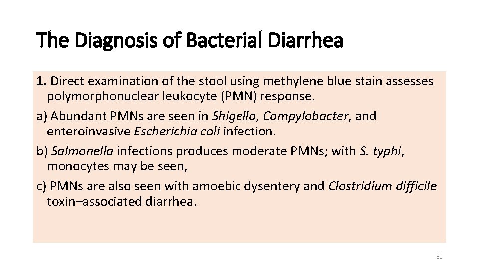 The Diagnosis of Bacterial Diarrhea 1. Direct examination of the stool using methylene blue