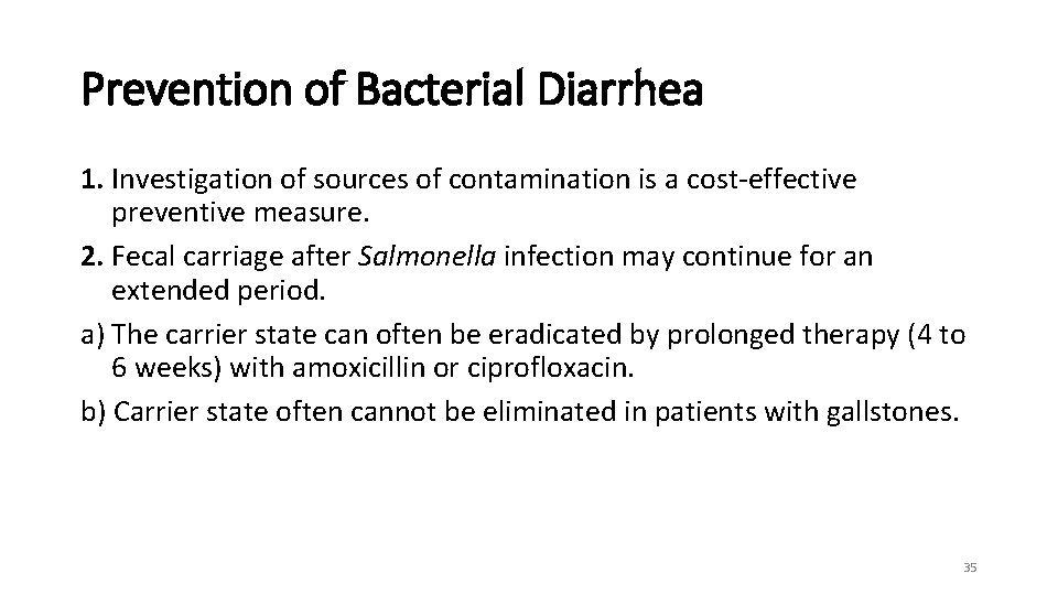 Prevention of Bacterial Diarrhea 1. Investigation of sources of contamination is a cost-effective preventive