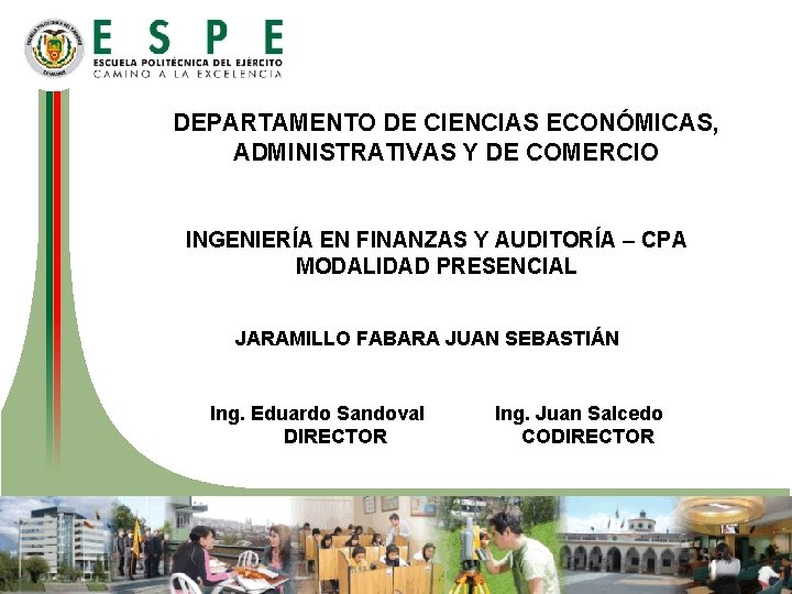 DEPARTAMENTO DE CIENCIAS ECONÓMICAS, ADMINISTRATIVAS Y DE COMERCIO INGENIERÍA EN FINANZAS Y AUDITORÍA –