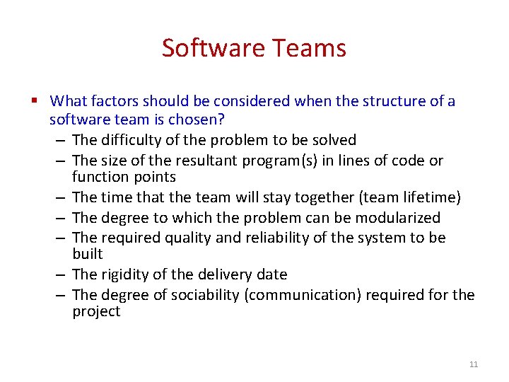 Software Teams § What factors should be considered when the structure of a software