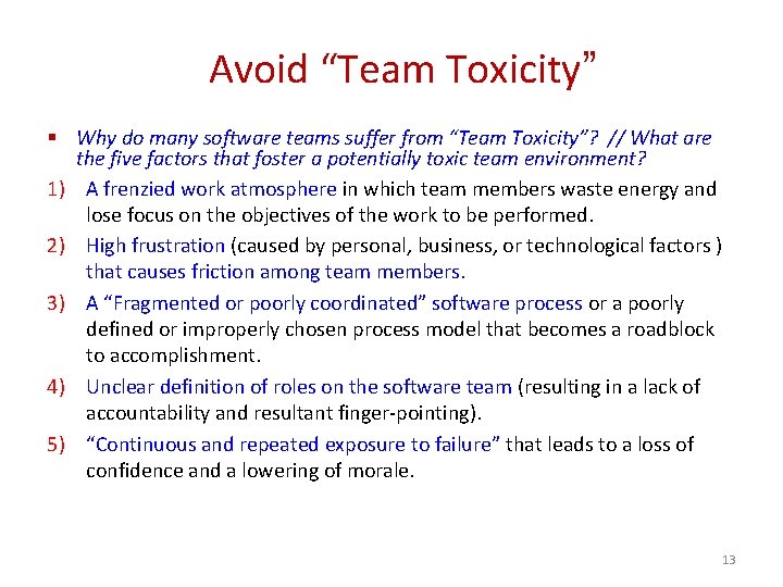 Avoid “Team Toxicity” § Why do many software teams suffer from “Team Toxicity”? //