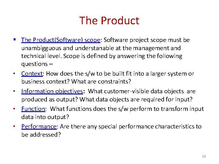 The Product § The Product(Software) scope: Software project scope must be unambigguous and understanable