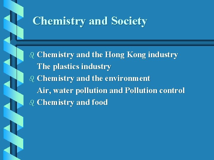 Chemistry and Society b Chemistry and the Hong Kong industry The plastics industry b
