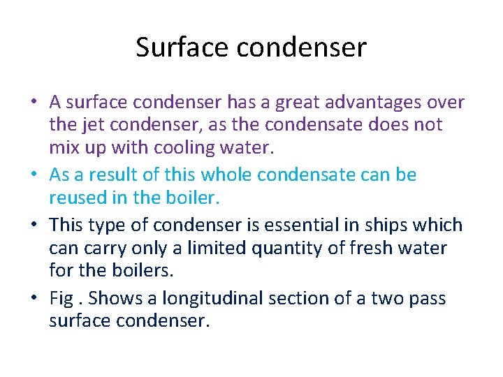Surface condenser • A surface condenser has a great advantages over the jet condenser, Surface condenser • A surface condenser has a great advantages over the jet condenser,