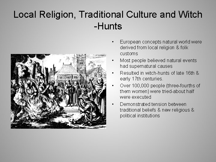  Local Religion, Traditional Culture and Witch -Hunts • • • European concepts natural