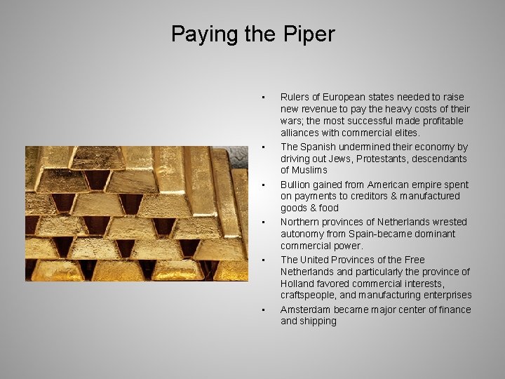 Paying the Piper • • • Rulers of European states needed to raise new