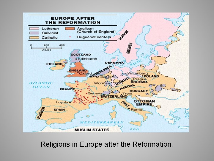 Religions in Europe after the Reformation. 