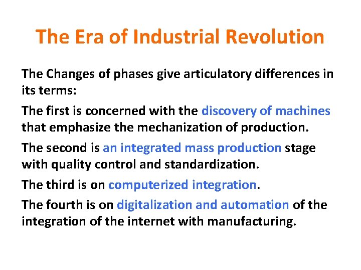 The Era of Industrial Revolution The Changes of phases give articulatory differences in its