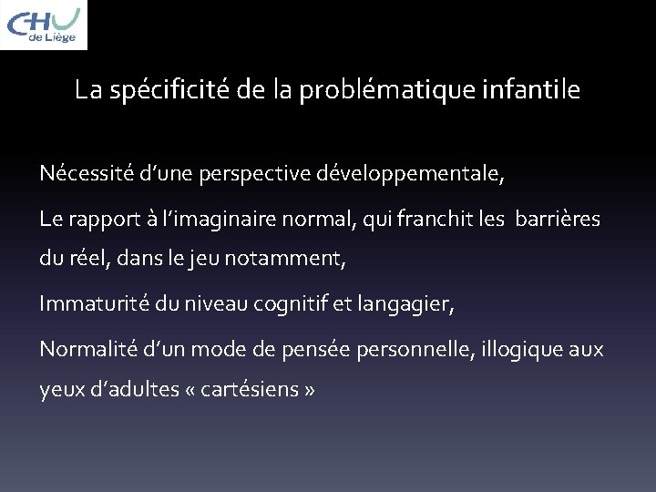 La spécificité de la problématique infantile Nécessité d’une perspective développementale, Le rapport à l’imaginaire