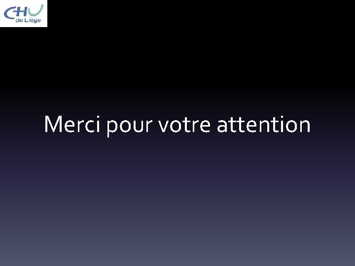 Merci pour votre attention 