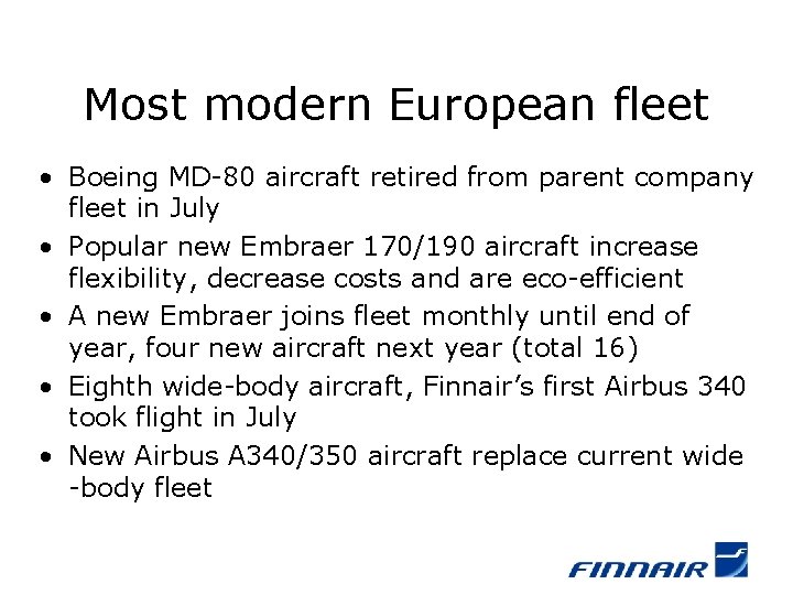 Most modern European fleet • Boeing MD-80 aircraft retired from parent company fleet in