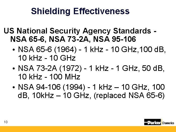 Shielding Effectiveness US National Security Agency Standards NSA 65 -6, NSA 73 -2 A,