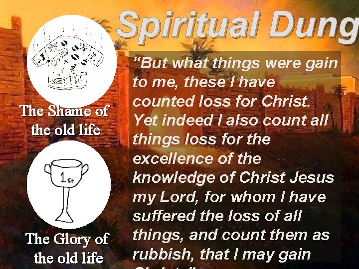 Spiritual Dung The Shame of the old life The Glory of the old life