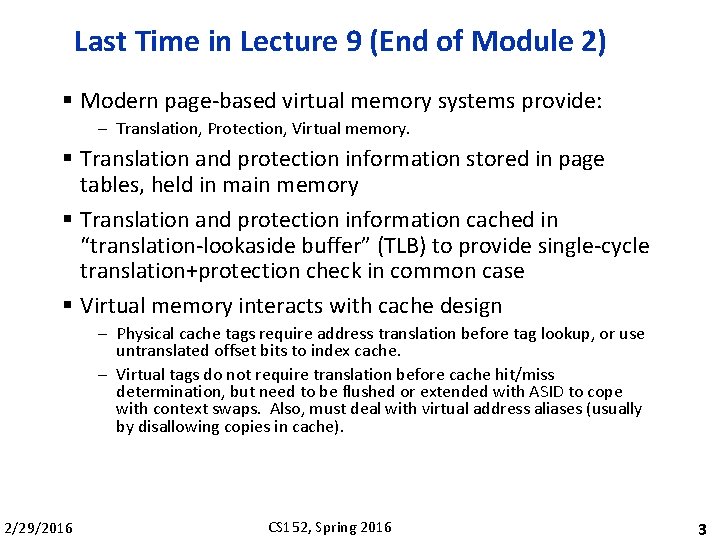 Last Time in Lecture 9 (End of Module 2) § Modern page-based virtual memory