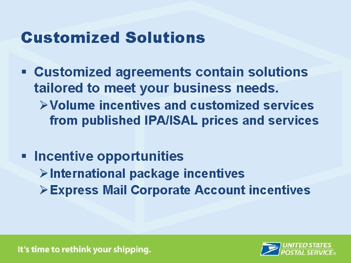 Customized Solutions § Customized agreements contain solutions tailored to meet your business needs. Ø