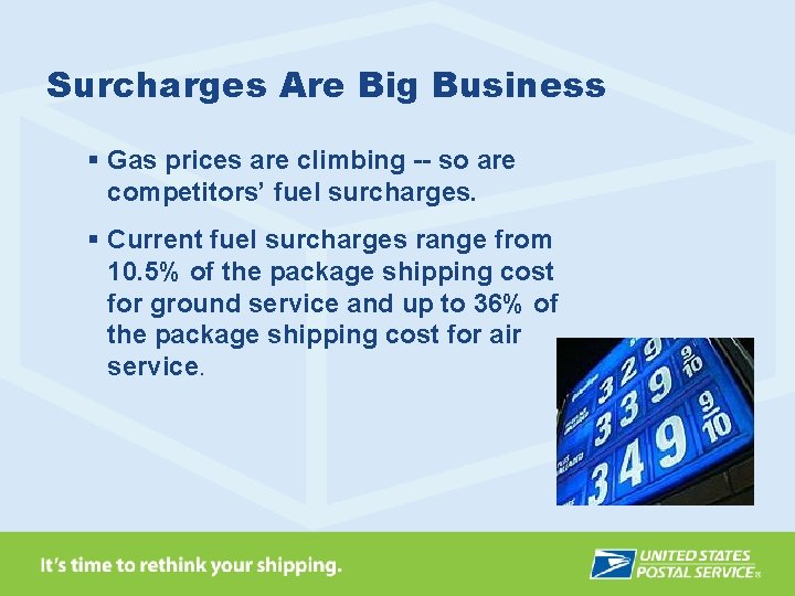 Surcharges Are Big Business § Gas prices are climbing -- so are competitors’ fuel
