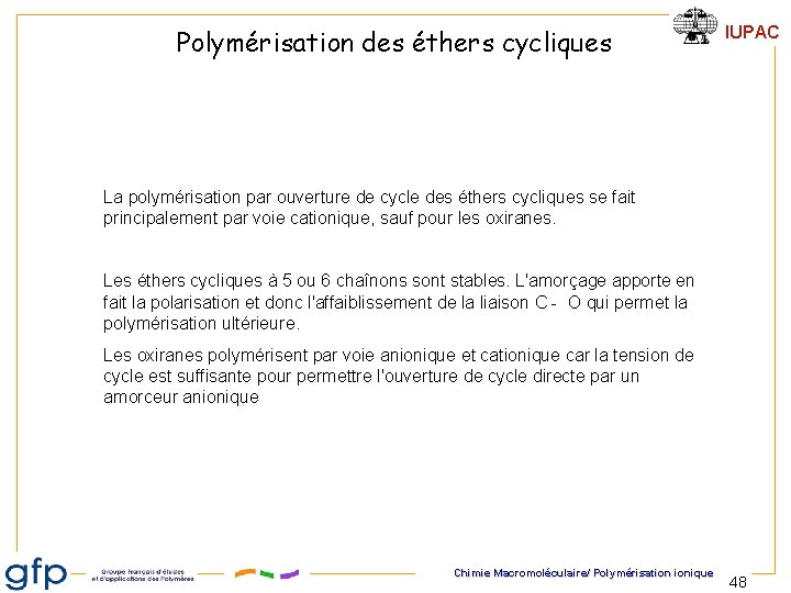 Polymérisation des éthers cycliques IUPAC La polymérisation par ouverture de cycle des éthers cycliques