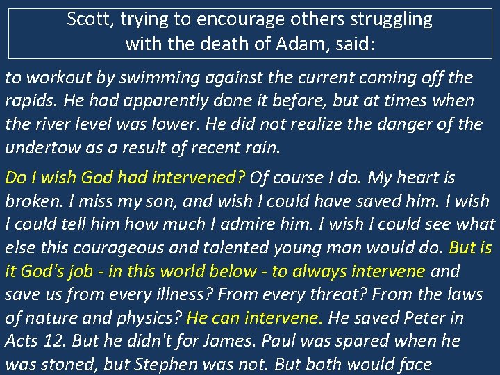 Scott, trying to encourage others struggling with the death of Adam, said: to workout