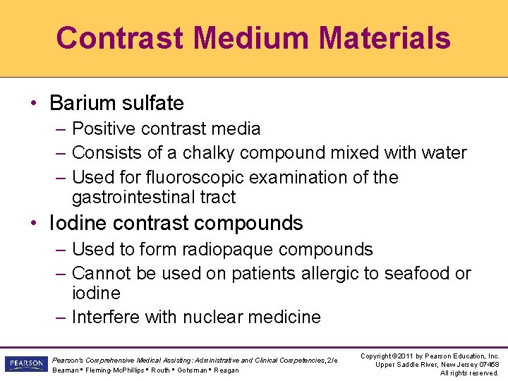 Contrast Medium Materials • Barium sulfate – Positive contrast media – Consists of a