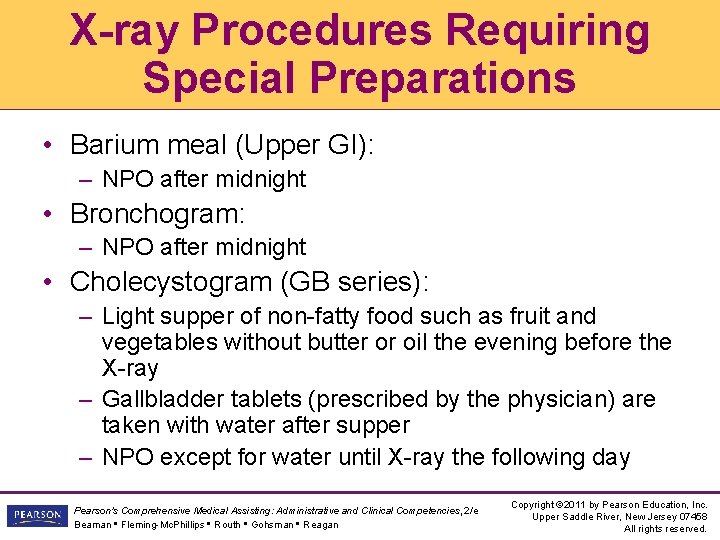 X-ray Procedures Requiring Special Preparations • Barium meal (Upper GI): – NPO after midnight