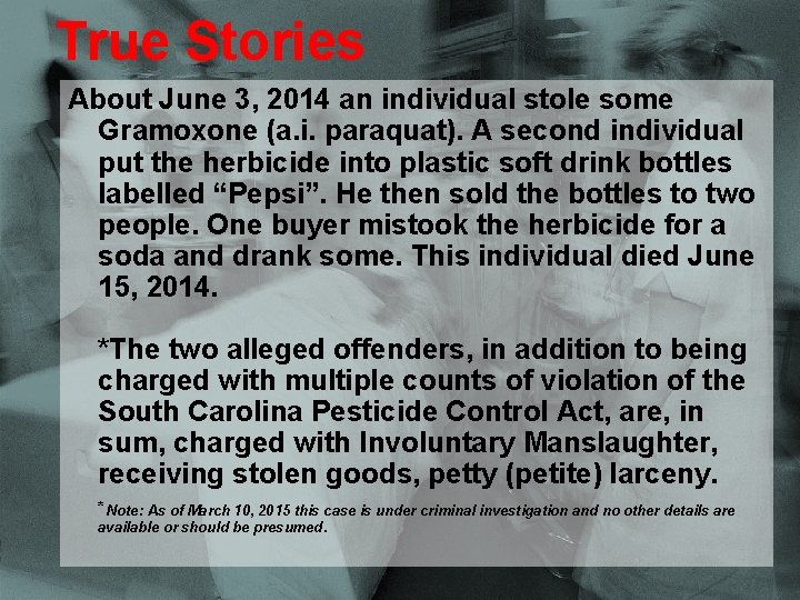 Purdue Extension True Stories About June 3, 2014 an individual stole some Gramoxone (a.