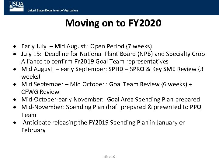 Moving on to FY 2020 Early July – Mid August : Open Period (7
