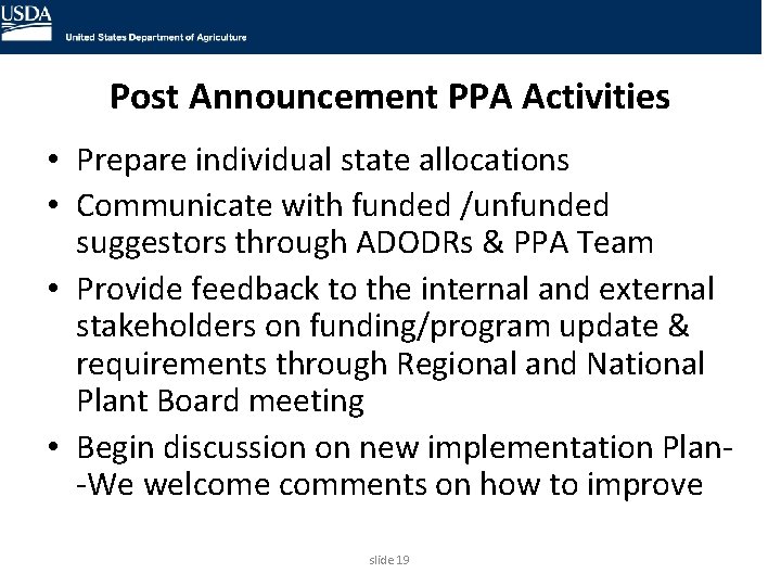 Post Announcement PPA Activities • Prepare individual state allocations • Communicate with funded /unfunded