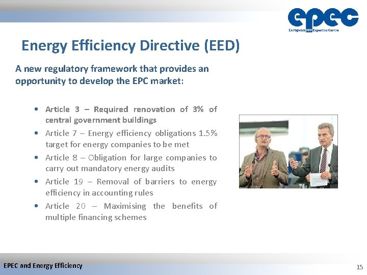 Energy Efficiency Directive (EED) A new regulatory framework that provides an opportunity to develop