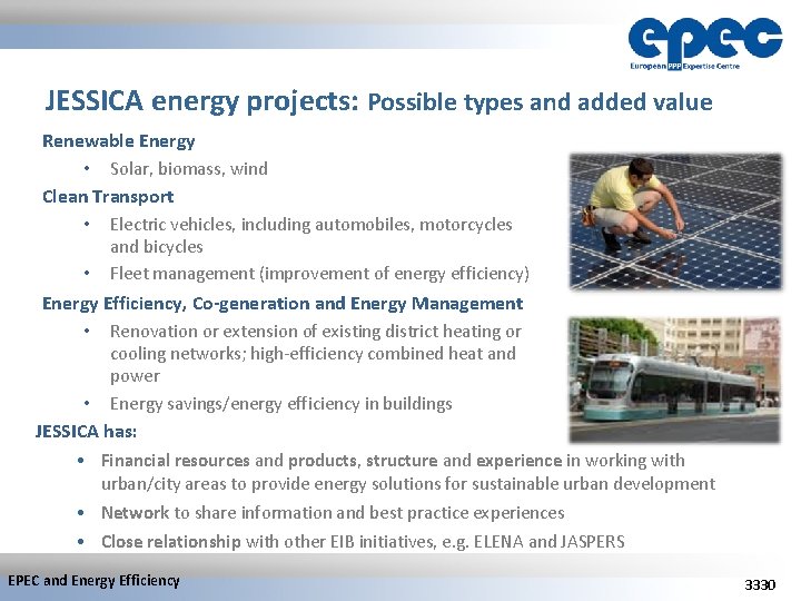 JESSICA energy projects: Possible types and added value Renewable Energy • Solar, biomass, wind