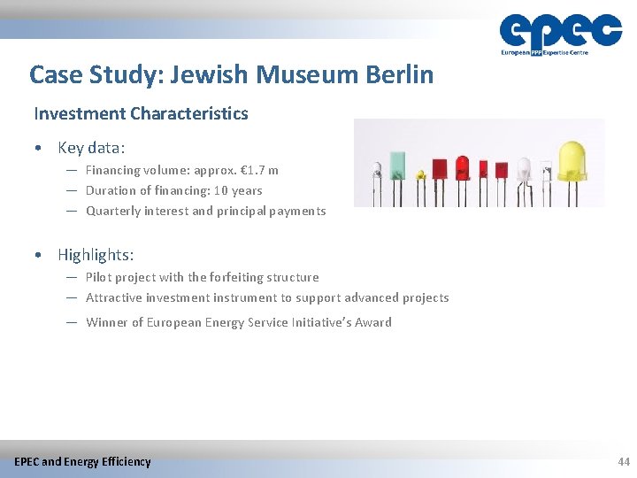 Case Study: Jewish Museum Berlin Investment Characteristics • Key data: — Financing volume: approx.