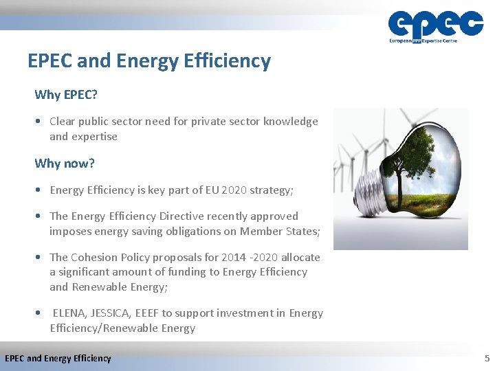 EPEC and Energy Efficiency Why EPEC? • Clear public sector need for private sector