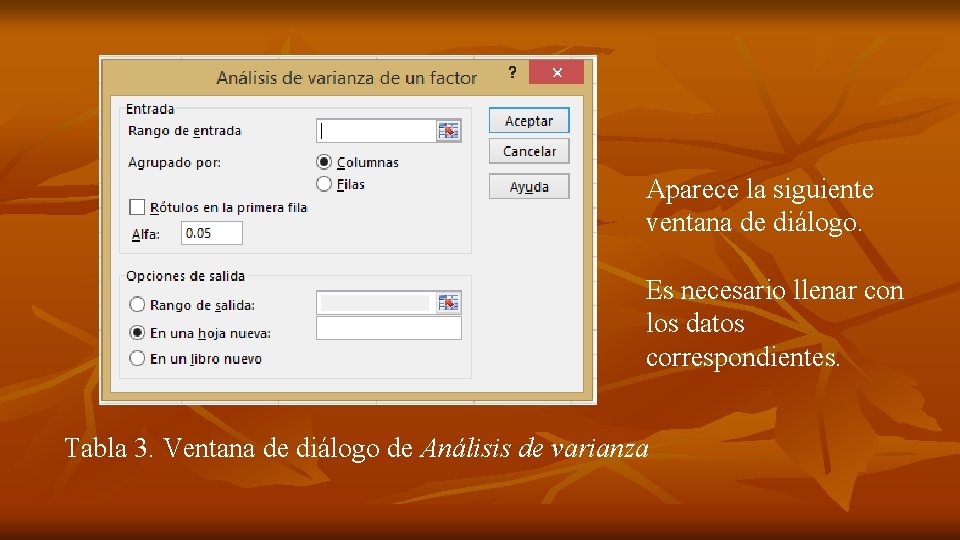 Aparece la siguiente ventana de diálogo. Es necesario llenar con los datos correspondientes. Tabla