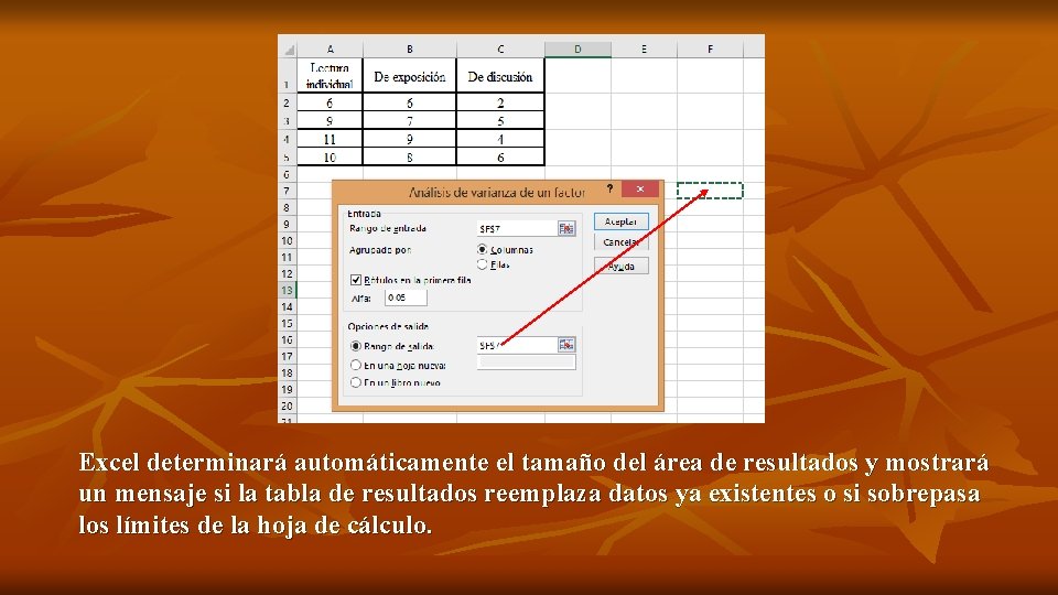 Excel determinará automáticamente el tamaño del área de resultados y mostrará un mensaje si