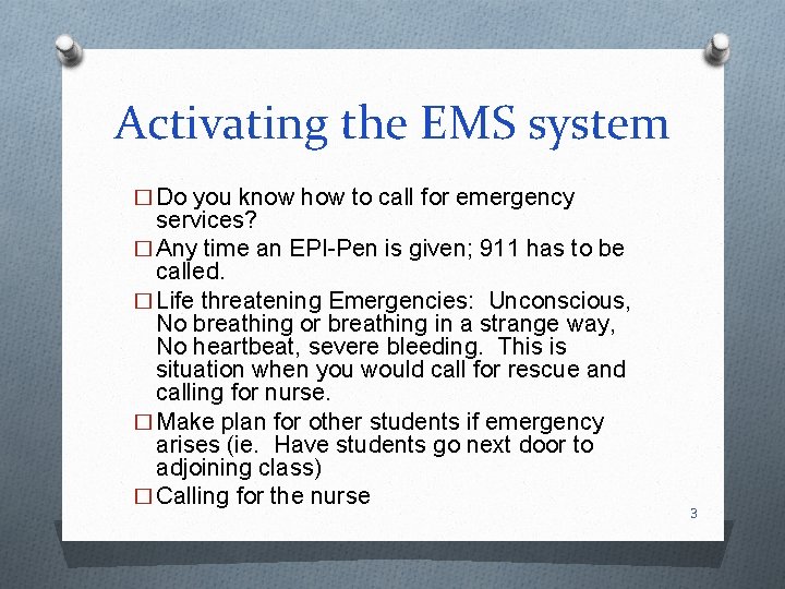 Activating the EMS system � Do you know how to call for emergency services?