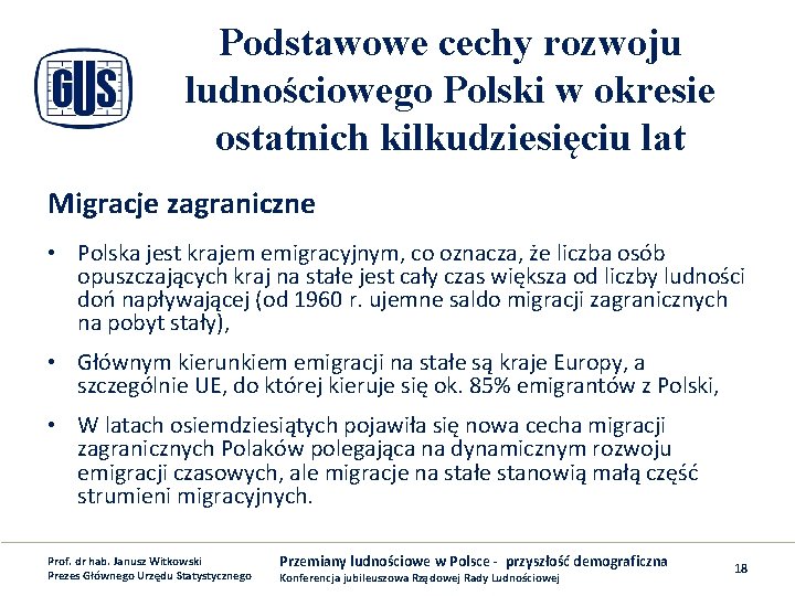 Podstawowe cechy rozwoju ludnościowego Polski w okresie ostatnich kilkudziesięciu lat Migracje zagraniczne • Polska