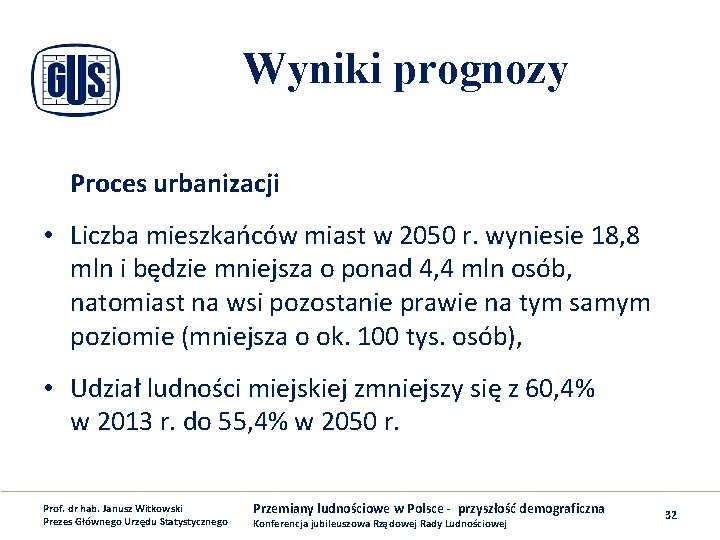 Wyniki prognozy Proces urbanizacji • Liczba mieszkańców miast w 2050 r. wyniesie 18, 8
