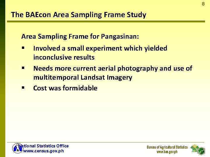 8 The BAEcon Area Sampling Frame Study Area Sampling Frame for Pangasinan: § §