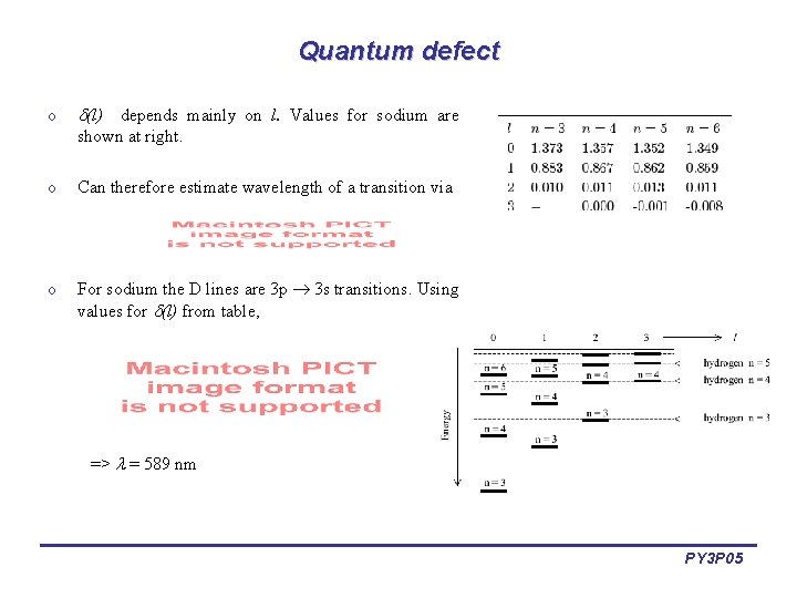 Quantum defect o (l) depends mainly on l. Values for sodium are shown at