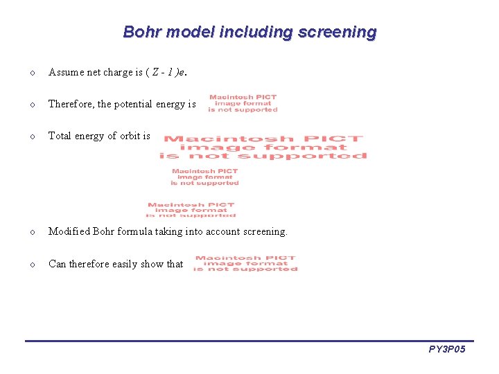 Bohr model including screening o Assume net charge is ( Z - 1 )e.