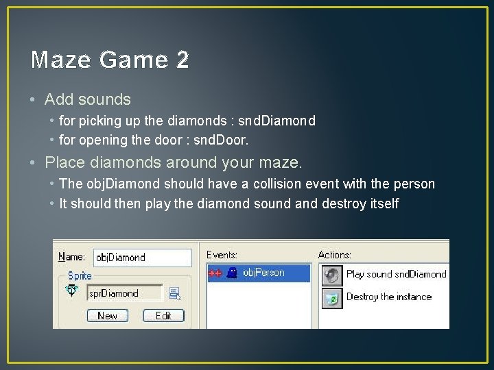 Maze Game 2 • Add sounds • for picking up the diamonds : snd.