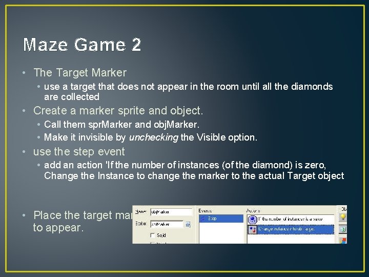 Maze Game 2 • The Target Marker • use a target that does not