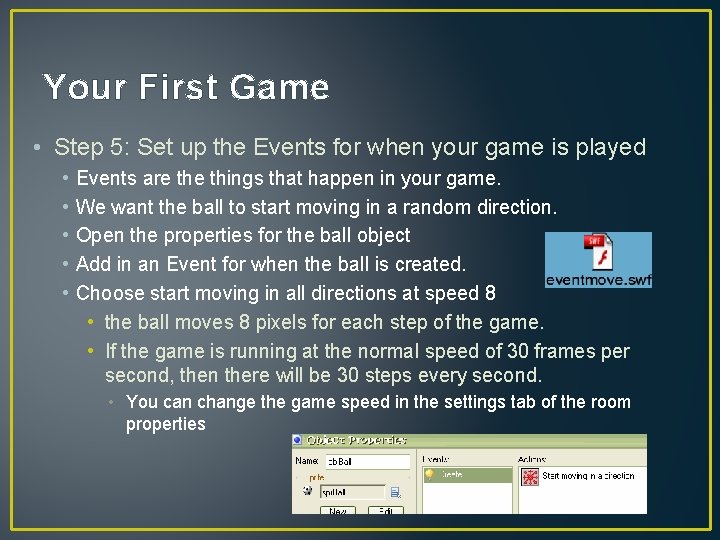 Your First Game • Step 5: Set up the Events for when your game