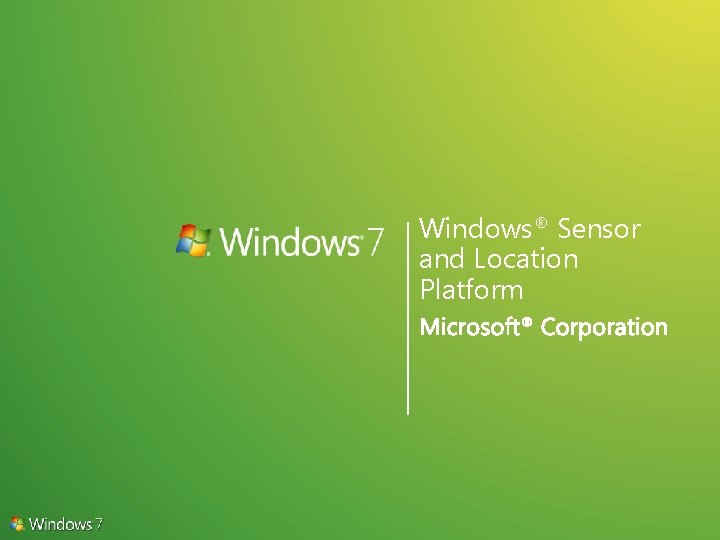Windows® Sensor and Location Platform 