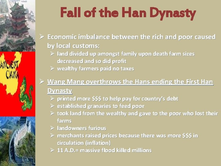 Fall of the Han Dynasty Ø Economic imbalance between the rich and poor caused