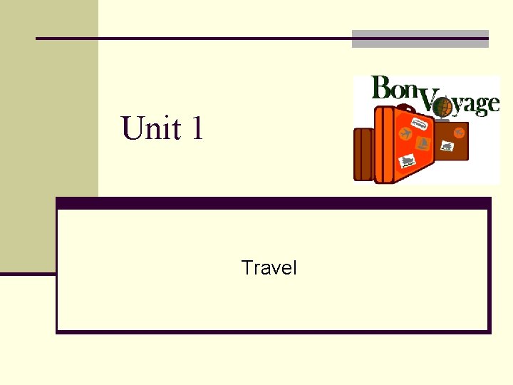 Unit 1 Travel 