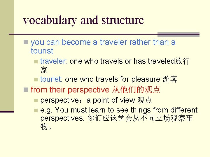 vocabulary and structure n you can become a traveler rather than a tourist traveler: