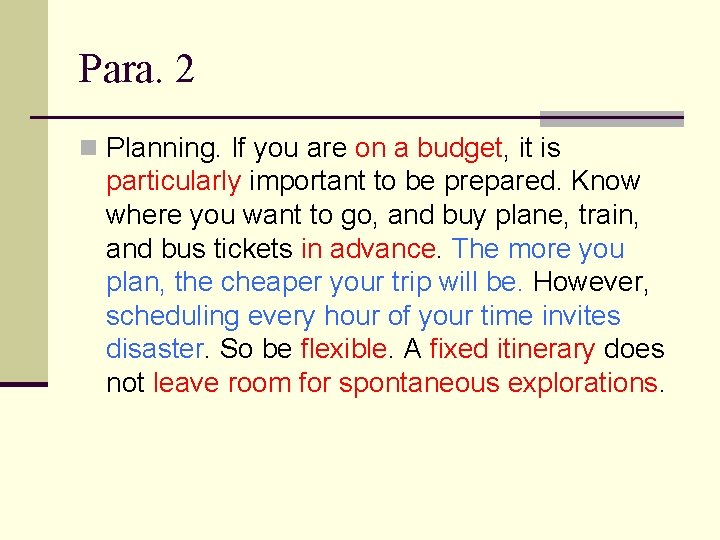 Para. 2 n Planning. If you are on a budget, it is particularly important