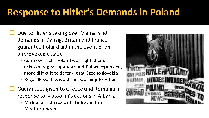 Response to Hitler’s Demands in Poland � Due to Hitler’s taking over Memel and