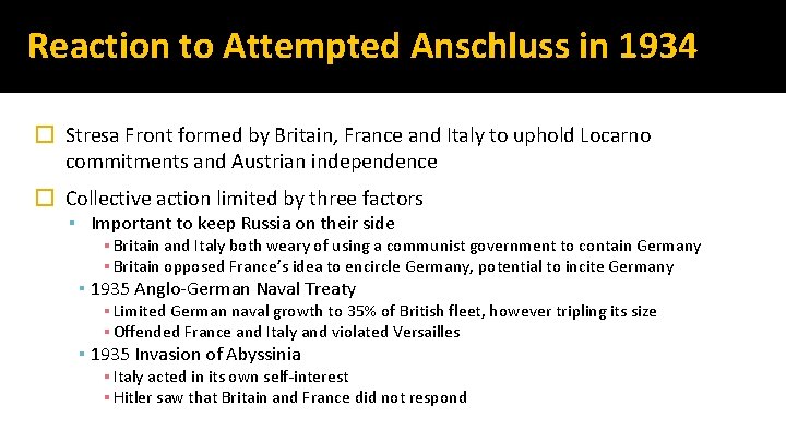 Reaction to Attempted Anschluss in 1934 � Stresa Front formed by Britain, France and