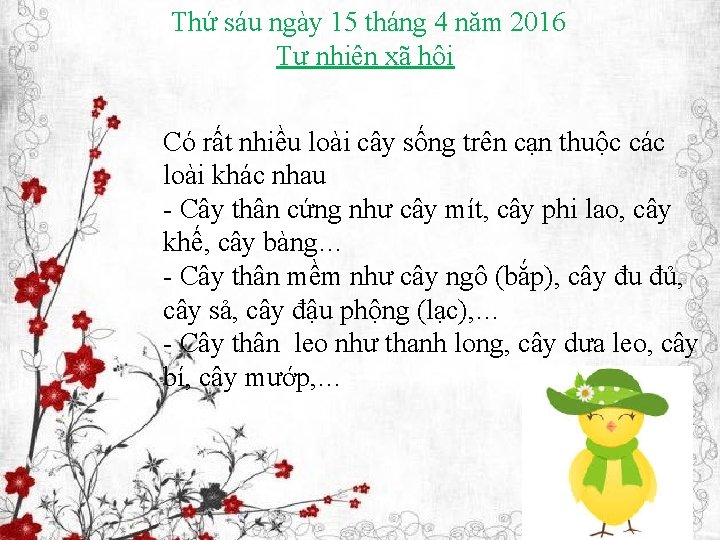 Thứ sáu ngày 15 tháng 4 năm 2016 Tự nhiên xã hội Có rất